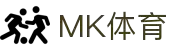 MK体育(MKsports集团)股份公司 - Mk Sports
